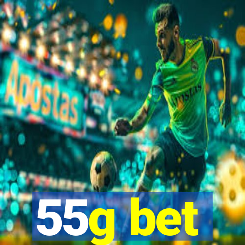 55g bet